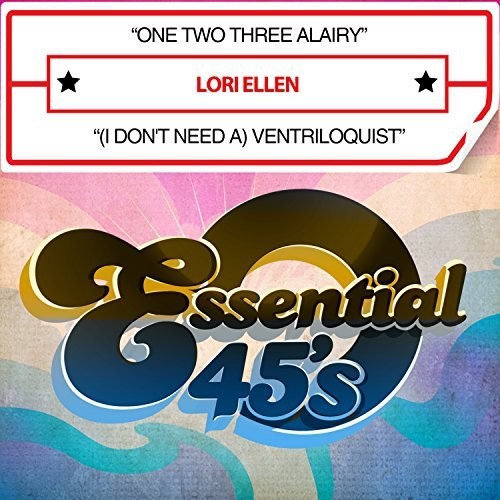 Lori Ellen - One Two Three Alairy / (I Don't Need A) Ventriloquist [Digital 45]