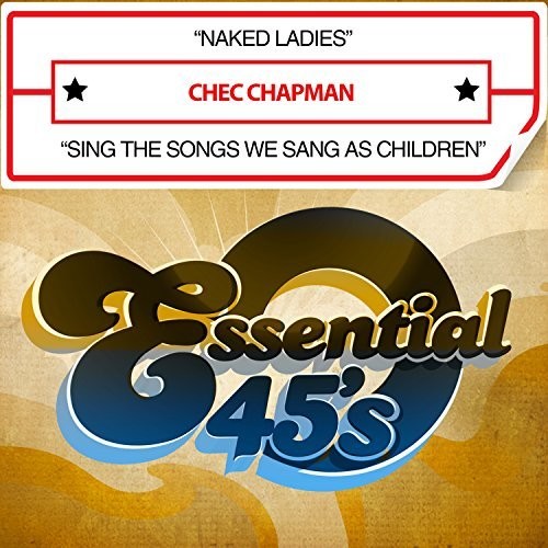 Chec Chapman - Naked Ladies / Sing The Songs We Sang As Children [CD]