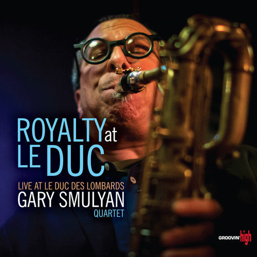Gary Smulyan - Royalty At Le Duc [CD]