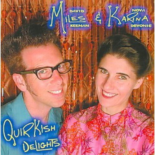 Miles & Karina - Quirkish Delights Music CD