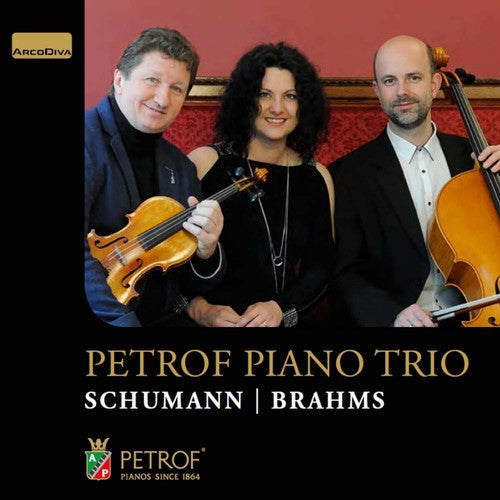 Brahms / Petrof Piano Trio - Schumann & Brahms: Petrof Piano Trio - Music CD