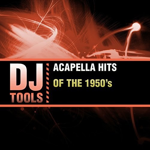Dj Tools - Acappella Hits Of The 1950's - Music CD