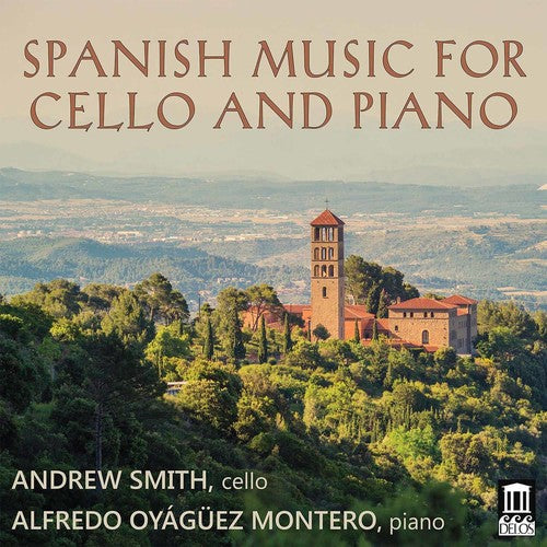 Alfredo Oyágüez Montero - Spanish Music for Cello & Piano [CD]