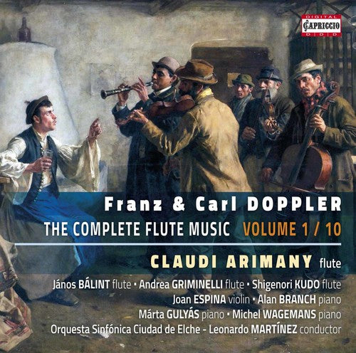 Doppler / Doppler / Arimany / Balint / Griminelli - Franz & Carl Doppler: Complete Flute Music, Vol. 1 [CD]