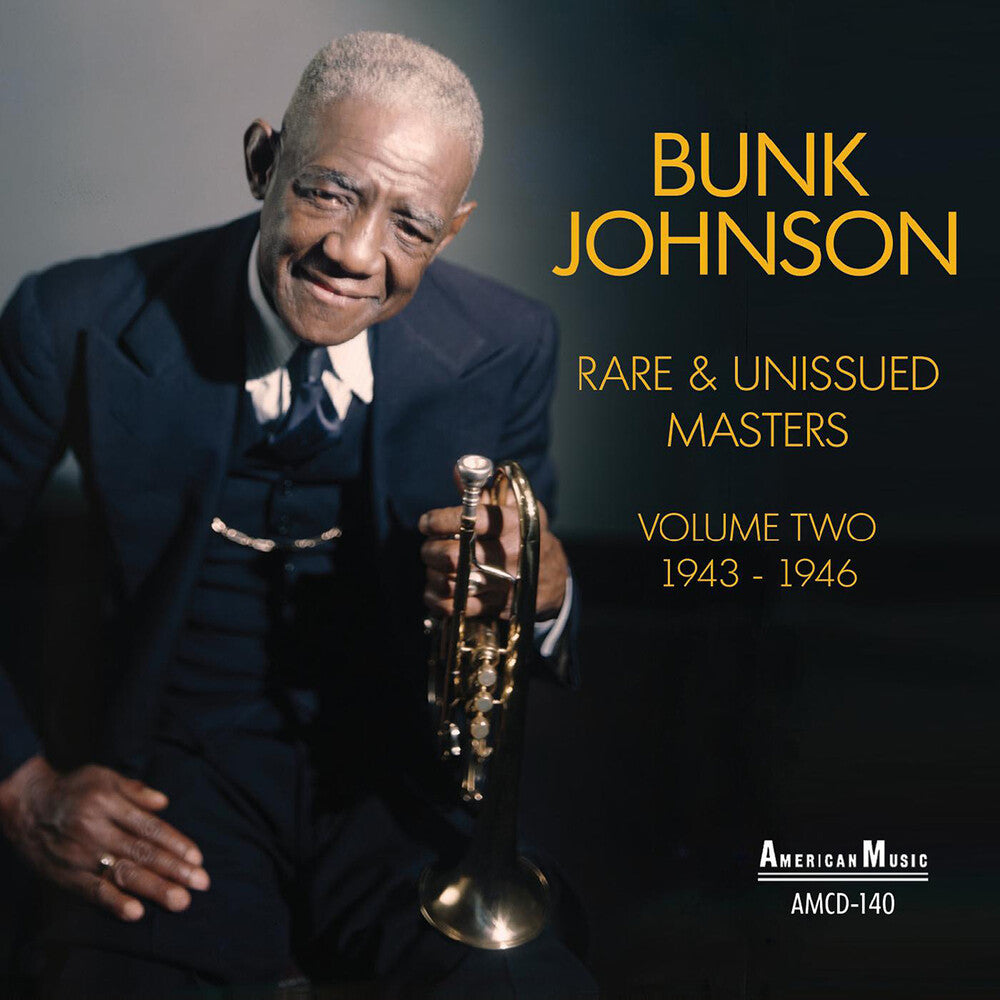 Bunk Johnson - Rare & Unissued Masters Volume Two Music CD