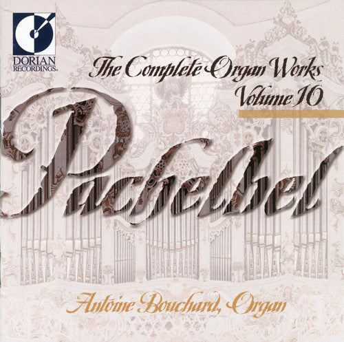 Antoine Bouchard - Complete Organ Works 11 Music CD