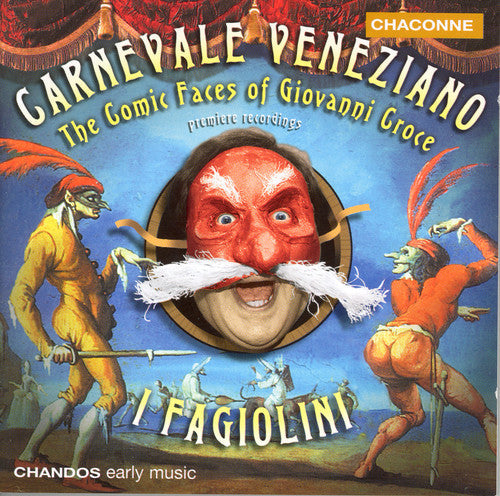 G. Croce - Carnevale Venziano: Comic Faces of Giovanni Croce Music CD