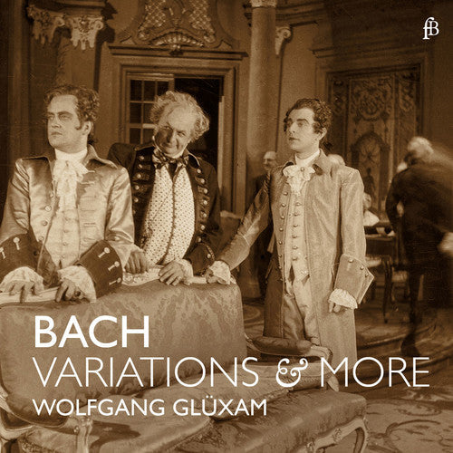 Wolfgang Glüxam - Johann Sebastian Bach: Variations & More [2 CD]