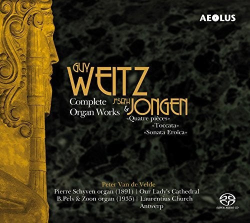 Jongen / Weitz / De Velde - Complete Organ Works [CD]