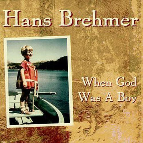 Hans Brehmer - When God Was a Boy Music CD