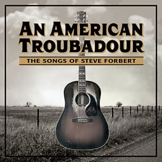 An American Troubadour Songs Of Steve / Various - An American Troubadour: The Songs Of Steve Forbert / Various [CD]