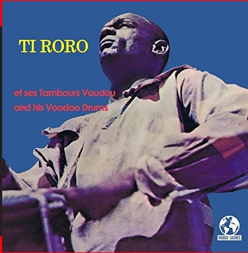 Ti Roro - Ti Roro And His Voodoo Drums [CD]