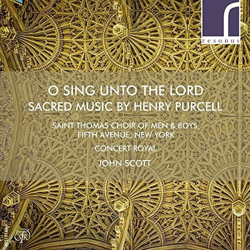 Saint Thomas Choir of Men & Boys, Fifth Avenue, New York - O Sing Unto The Lord: Sacred Music By Henry Purcel [CD]