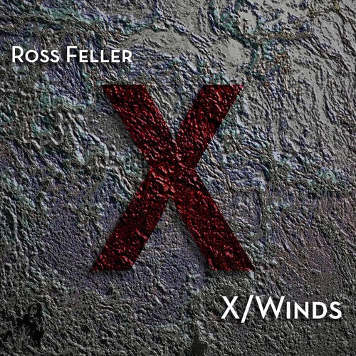 Feller / Weiss / Tendler / Evans - Ross Feller: X/Winds [CD]