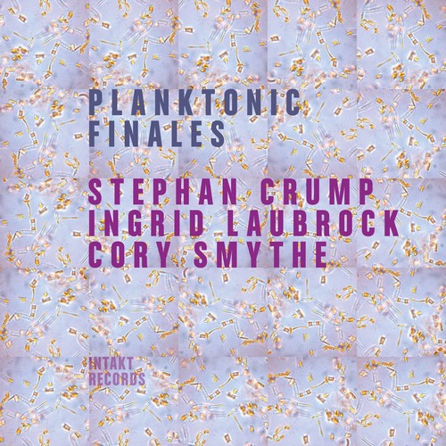 Ingrid Laubrock - Planktonic Finales [CD]