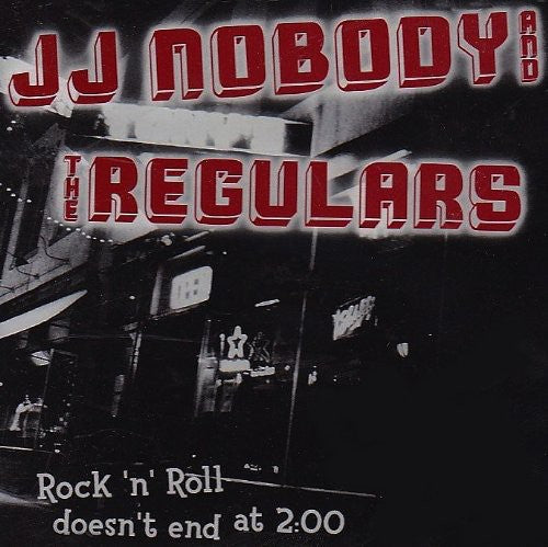 Jj Nobody & The Regulars - Rock 'N' Roll Doesn't End At Two O'Clock [CD]