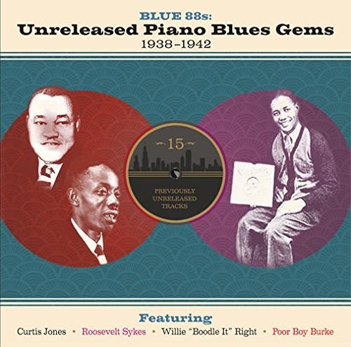 Blue 88s: Unreleased Piano Blues 1938-1942 / Var - Blue 88s: Unreleased Piano / Var - Music CD