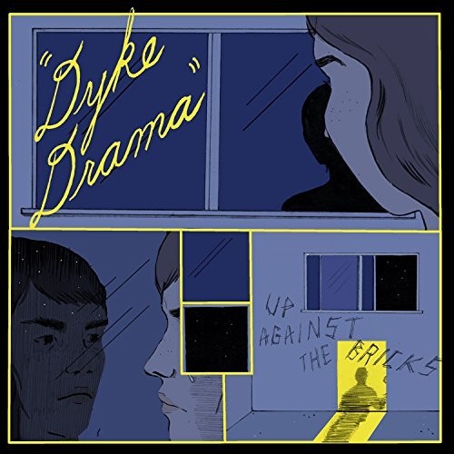 Dyke Drama - Up Against The Bricks [LP] Vinyl Record