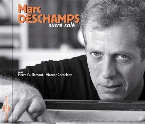Marc Deschamps - Sucre Sale Music CD