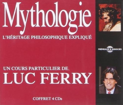 Luc Ferry - Mythologie: L'Heritage Philosophique [CD]