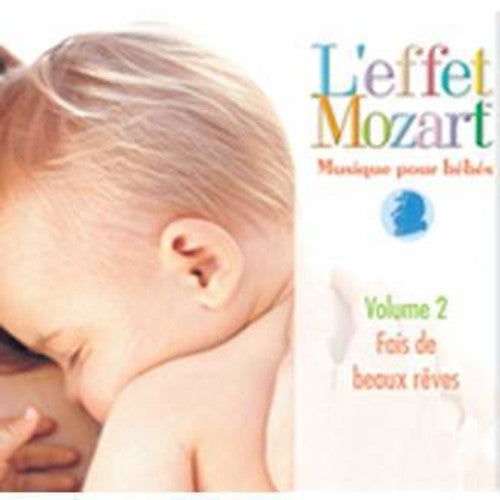 L'Effet / Mozart / Campbell - Musique Pour Bebes 2: Fais de Beaux Reves [CD]