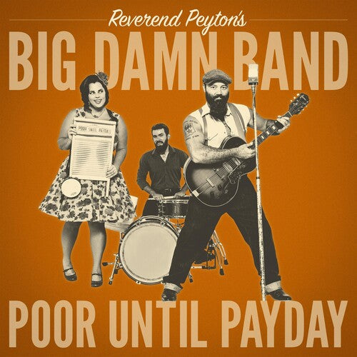 Reverend Peyton's Big Damn Band - Poor Until Payday - Vinyl Record
