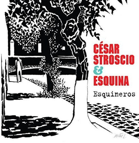 Cesar Stroscio & Esquina - Esquineros Music CD