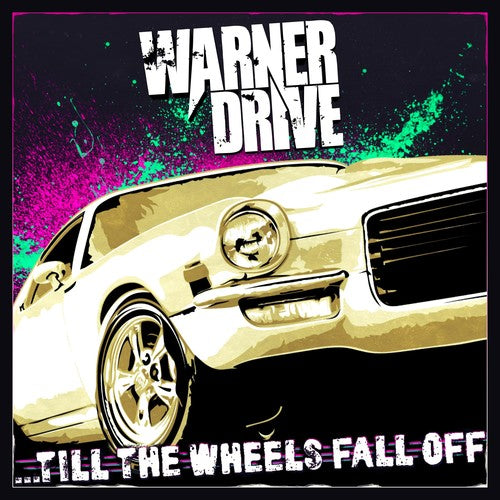 Warner Drive - Till The Wheels Fall Off [CD]