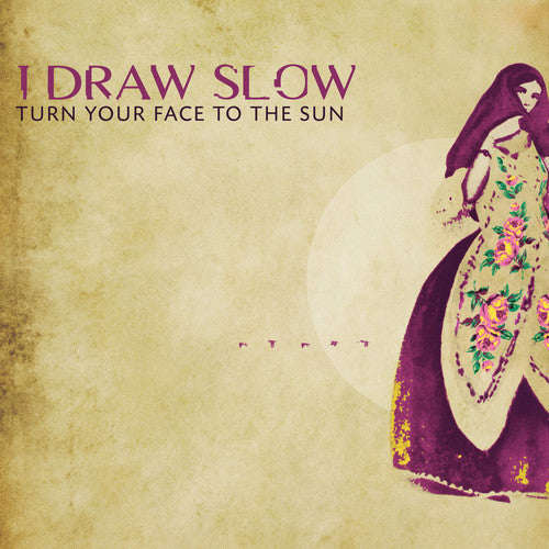 I Draw Slow - Turn Your Face To The Sun Music CD