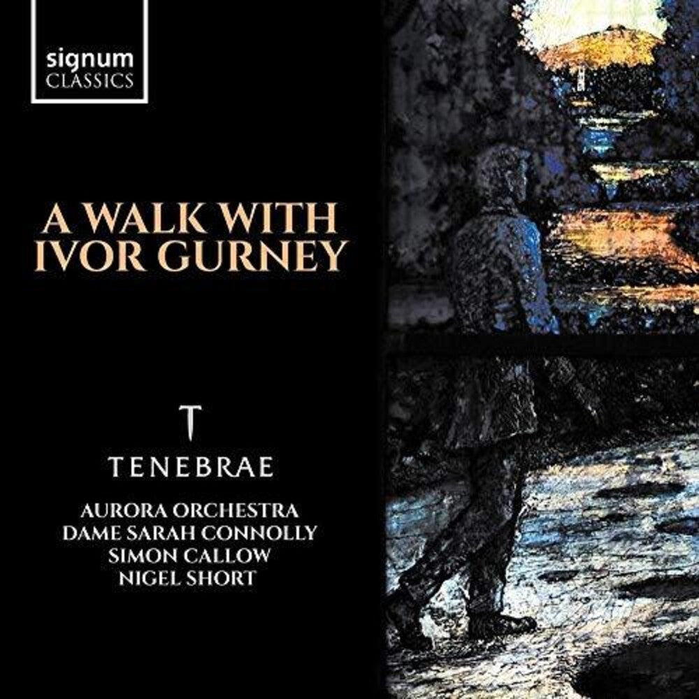 TENEBRAE - Walk with Ivor Gurney Music CD