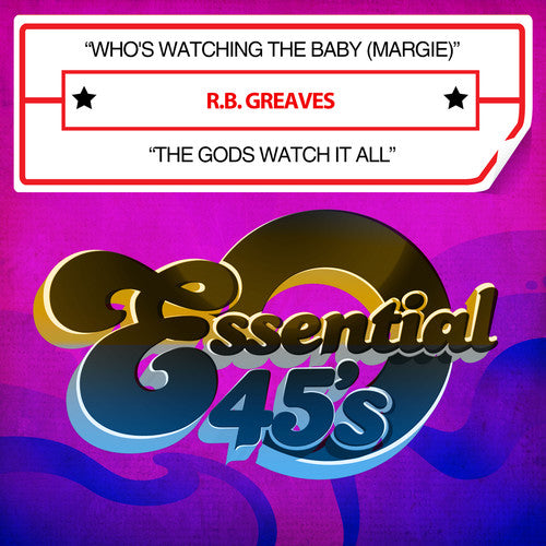 R. B. Greaves - Who's Watching The Baby (Margie) / The Gods Watch It All [Digital 45]