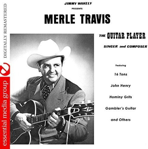 Merle Travis - The Guitar Player, Singer and Composer [CD]