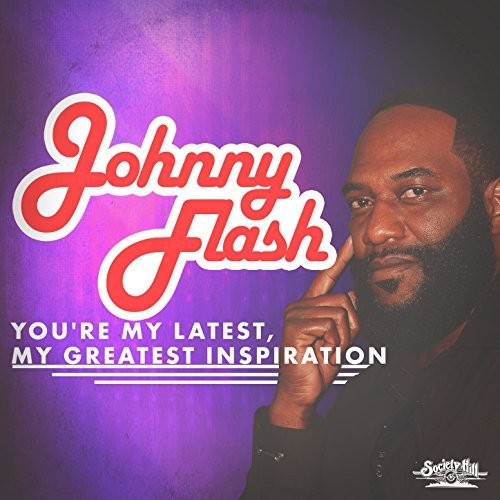 Johnny Flash - You're My Latest, My Greatest Inspiration Music CD