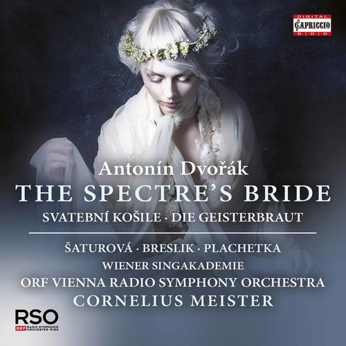 Dvorak / Saturova / Prelik / Meister - Antonin Dvorak: The Spectre's Bride [CD]