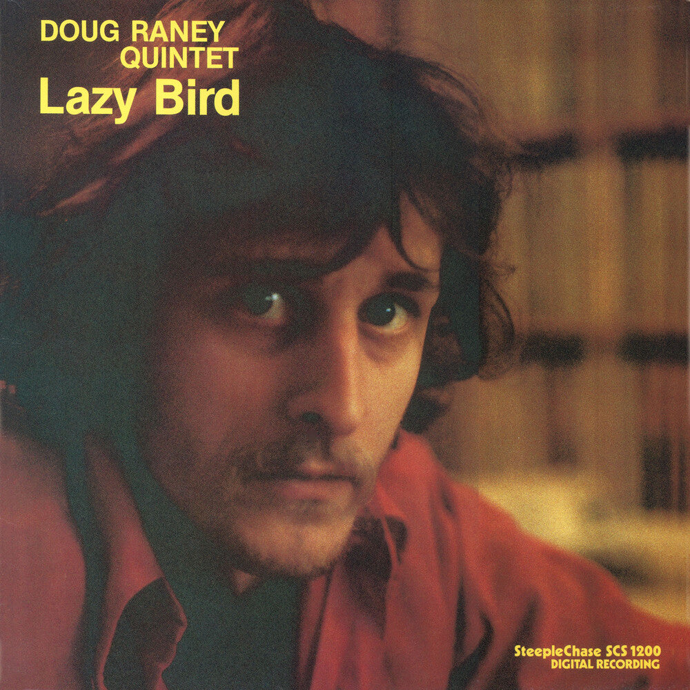 Raney, Doug - Lazy Bird [LP] Vinyl Record