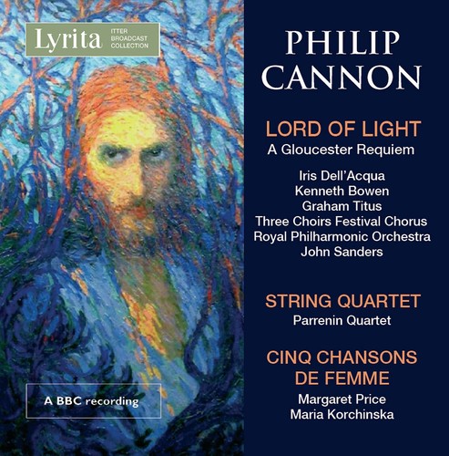 Cannon / Dellacqua / Bowen / Parrenin Quartet - Philip Cannon: Lord Of Light Music CD