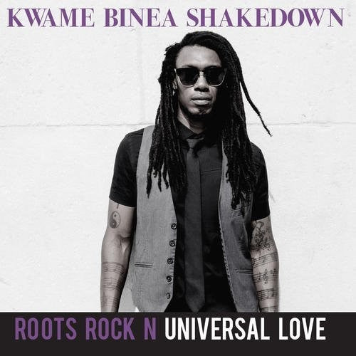 Kwame Binea - Roots Rock N Universal Love [CD]