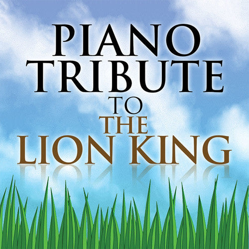 Piano Tribute Players - Piano Tribute to The Lion King [CD]