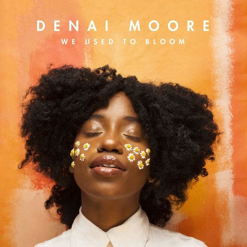 Denai Moore - We Used To Bloom Music CD