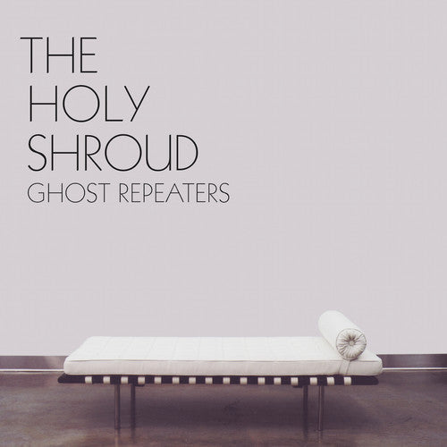 Holy Shroud - Ghost Repeaters [LP] Vinyl Record