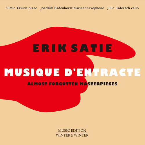 Satie / Yasuda / Laderach / Badenhorst - Erik Satie: Musique d'entracte Music CD