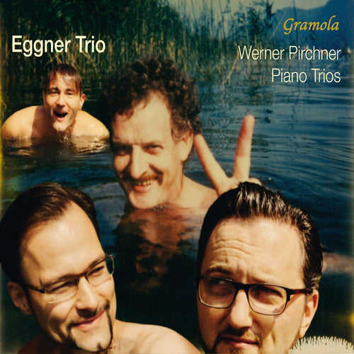 Pirchner / Eggner Trio - Werner Pirchner: Piano Trios [CD]