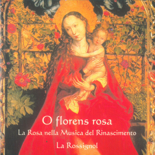 LA ROSSIGNOL - O Florens Rosa Music CD