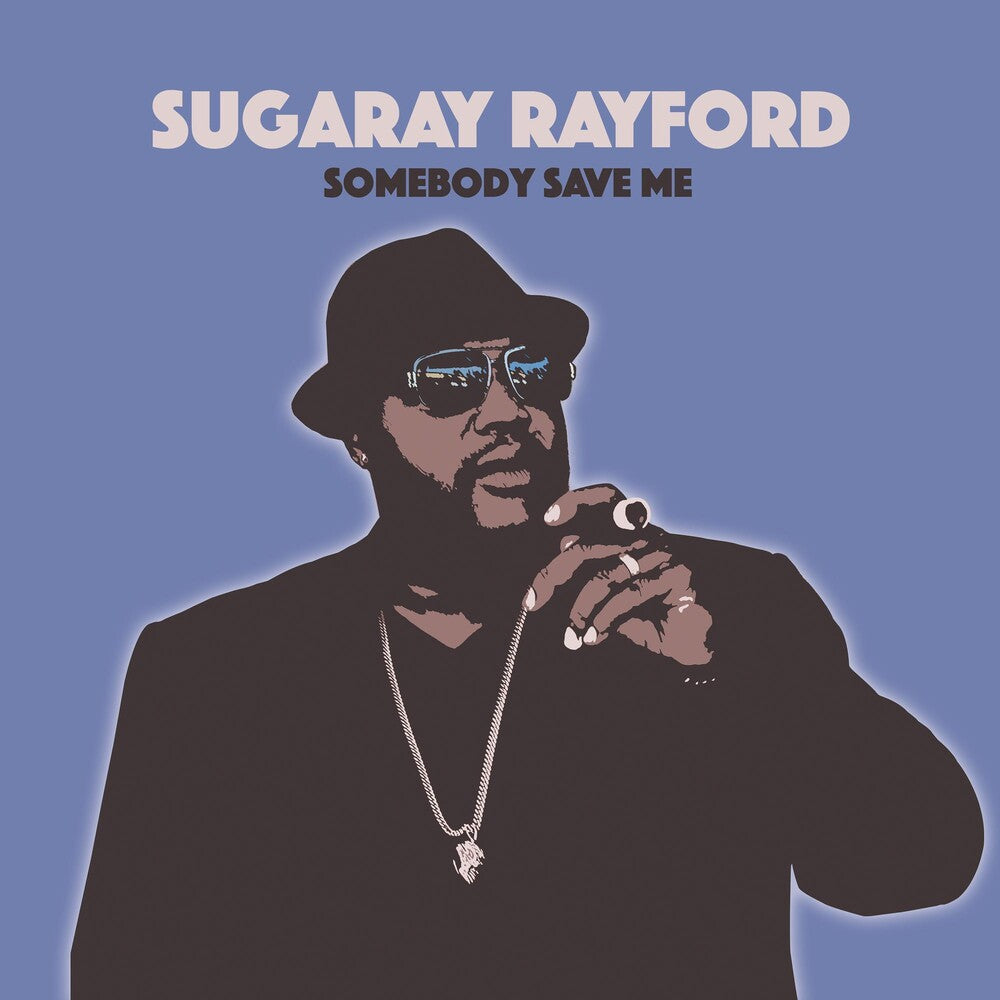 Sugaray Rayford - Somebody Save Me [CD]