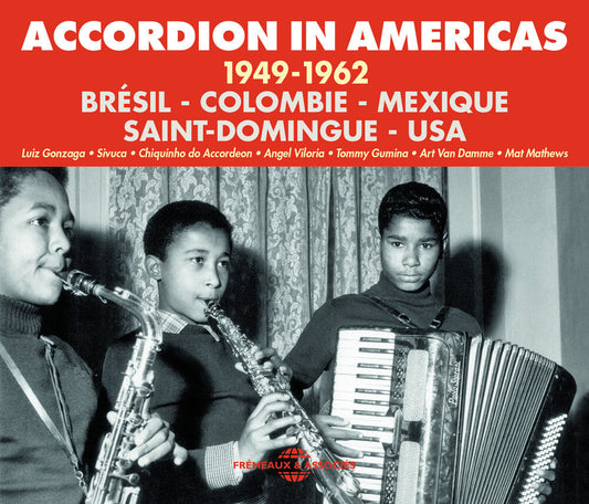 Gonzaga; Sivuca; Chiquinho Do Accordeon; Viloria; - Accordion In Americas: 1949-62 [CD]