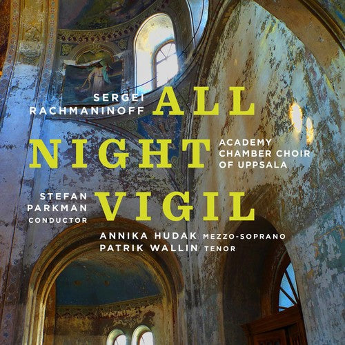 Rachmaninoff / Academy Chamber Choir of Uppsala - Rachmaninoff: All-Night Vigil [CD]