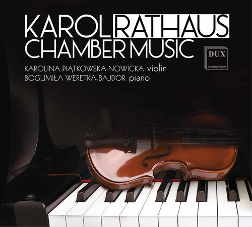 Rathaus / Piatkowska-Nowicka / Weretka-Bajdor - Karol Rathaus: Chamber Music [CD]