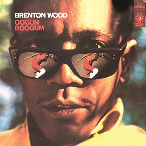 Brenton Wood - Oogum Boogum [LP] Vinyl Record