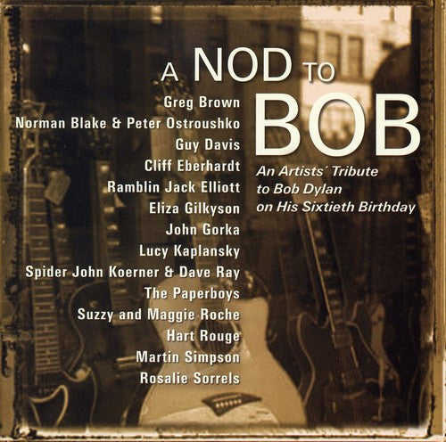 Nod To Bob: An Artists Trib Bob Dylan 60 Birthday - Nod To Bob: An Artists Trib Bob Dylan 60 Birthday - Music CD