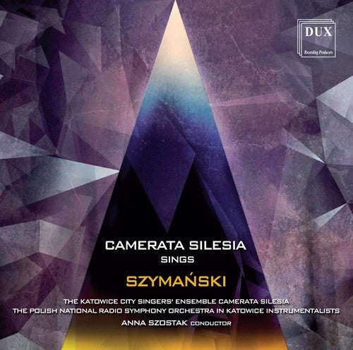 Anna Szostak - Camerata Silesia Sings Szymanski [CD]